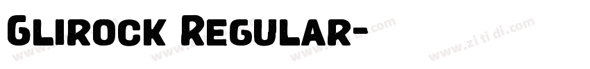 Glirock Regular字体转换 Glirock Regular字体转换
